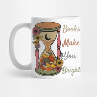 Books Make You Bright Mug